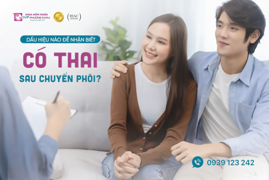 Dấu Hiệu Nhận Biết Có Thai Sau Chuyển Phôi