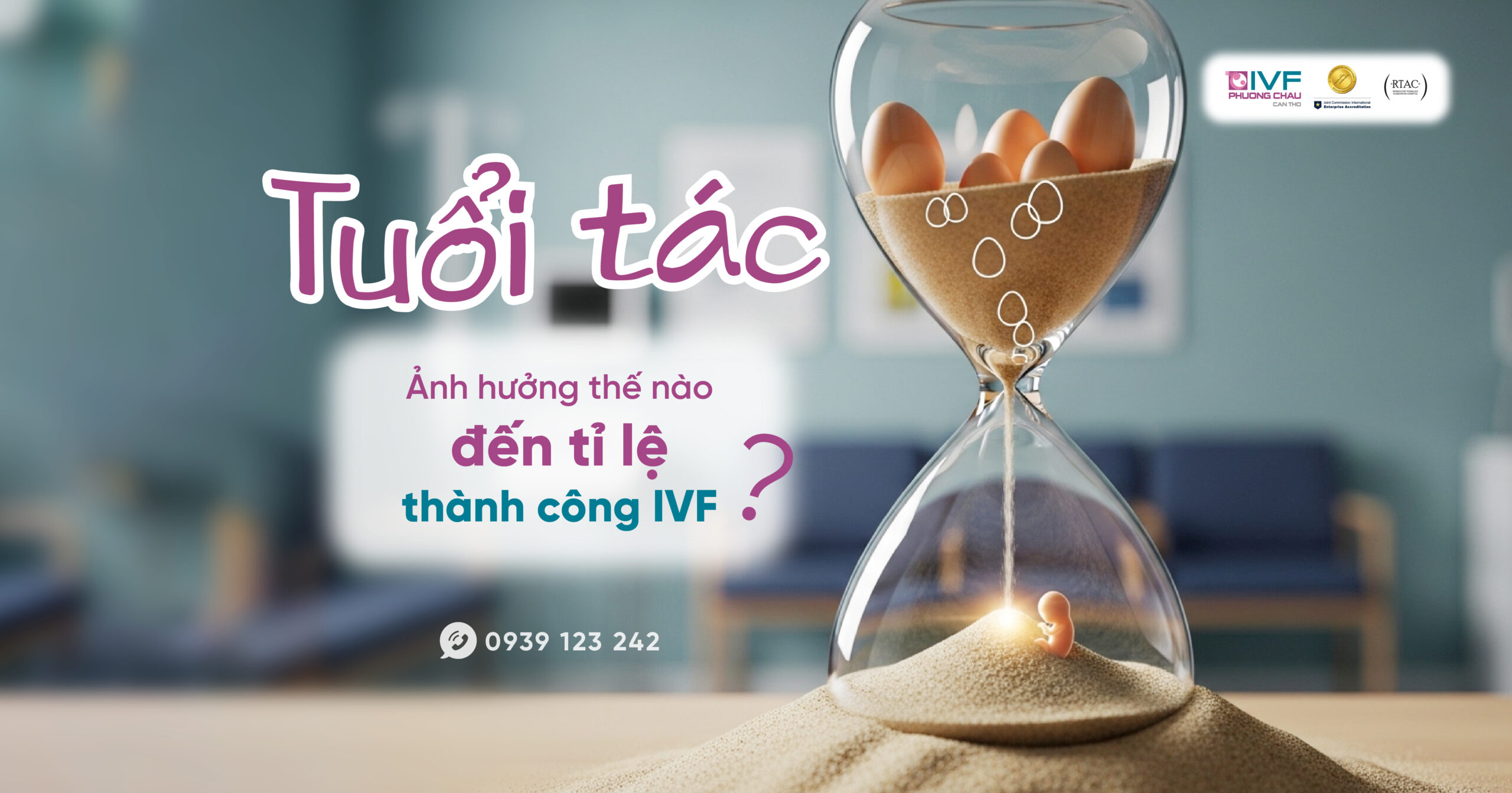 Tuổi tác và tỉ lệ thành công IVF: Góc nhìn chuyên môn từ bác sĩ hỗ trợ sinh sản