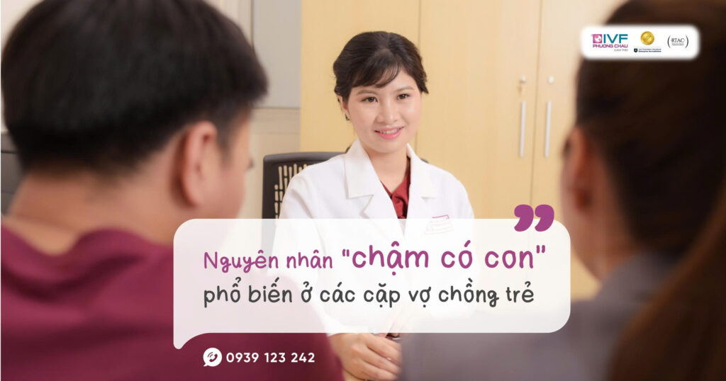 Nguyên Nhân Chậm Có Con Ở Các Cặp Vợ Chồng Trẻ