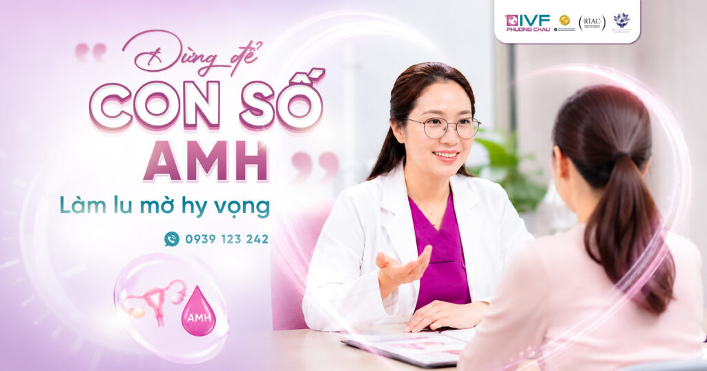 Đừng để “con số” AMH làm lu mờ hy vọng trên hành trình mong con